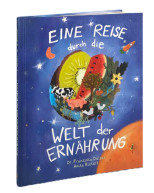 Kinderbuch: Wissenschaftlerin zeigt Kindern die bunte Welt der Ernährung